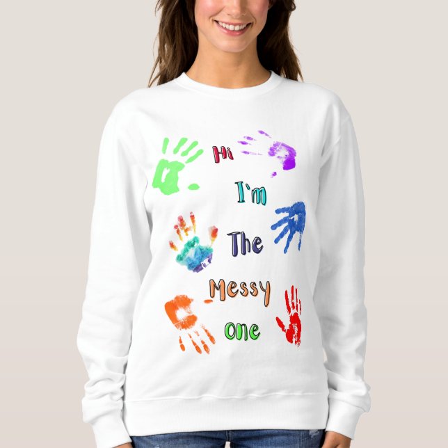 Hej, jag är Messy One - Färghandavtryck T Shirt (Framsida)