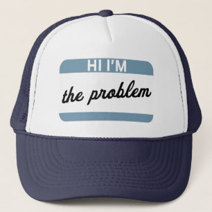 Hej, jag är problemets Truckerkeps