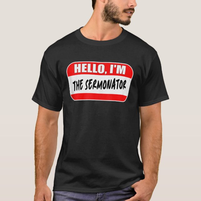Hej Jag är Sermonator Pastor Avreciation Sunda T Shirt (Framsida)