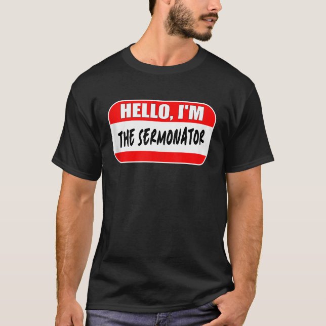 Hej Jag är Sermonator Pastor Avreciation Sunda T Shirt (Framsida)