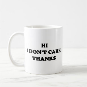 Hej, jag bryr mig inte om Coffee Mugg