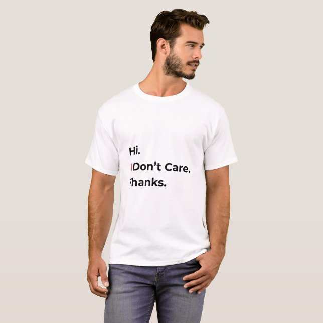 Hej jag bryr mig inte tack t-shirt (Hel framsida)