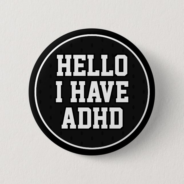 Hej Jag har ADHD Black White Mental Health Knapp (Framsida)