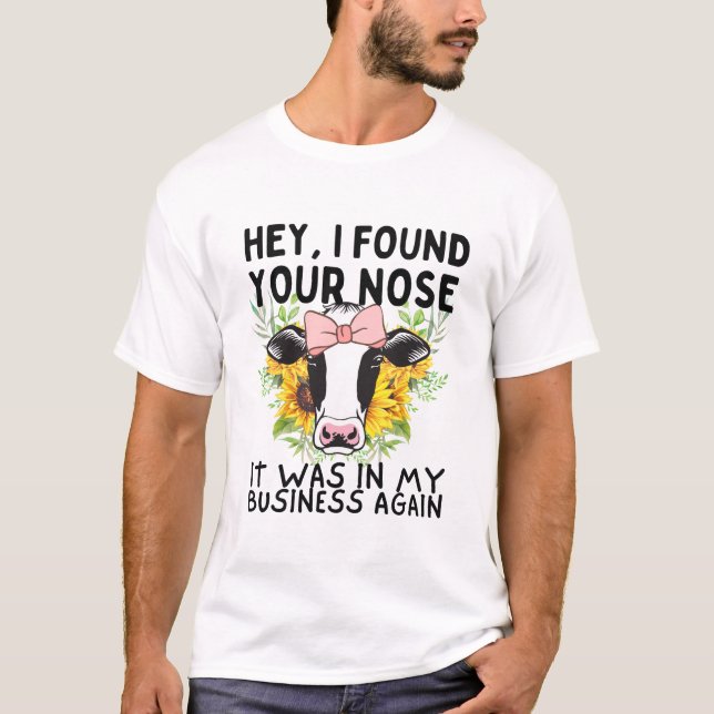 Hej, jag hittade din näsa Cow Funny T Shirt (Framsida)