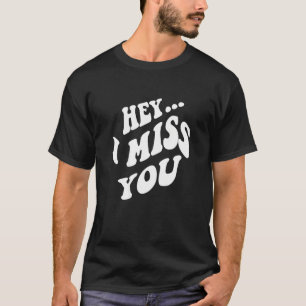 Hej, jag saknar dig med Ord på baksidan av det est T Shirt