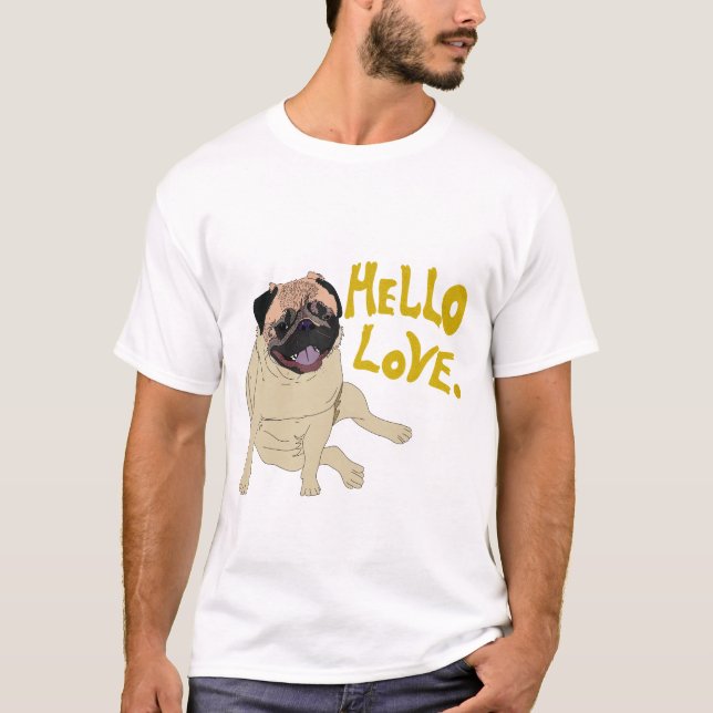 Hej kärlek Söt underbar Pug-designad t-shirt (Framsida)