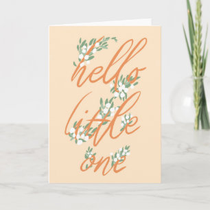 Hej Little One Nyfödd bebis Card Kort