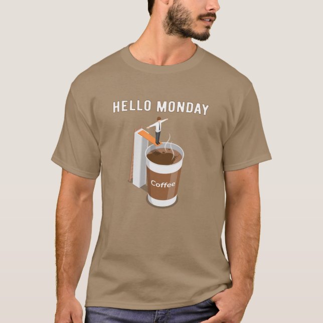 Hej måndag Kan inte få tillräckligt med kaffe T Shirt (Framsida)
