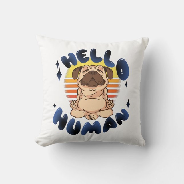Hej människa Mediterande yogahund Kudde (Framsida)