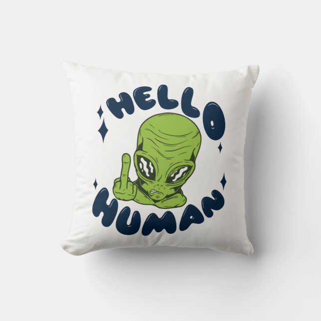Hej människa rolig utomjording kudde (Framsida)
