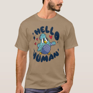 Hej människa söt fågel t shirt
