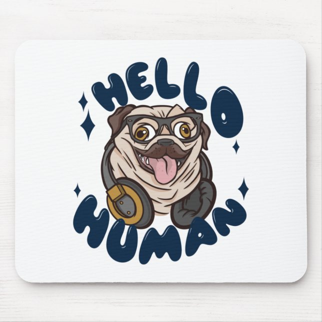 Hej människa Söt hund Musmatta (Framsidan)