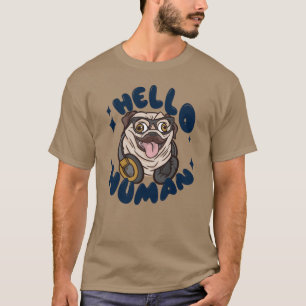 Hej människa Söt hund T Shirt