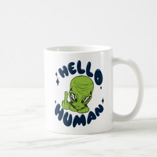 Hej mänsklig rolig utomjording kaffemugg