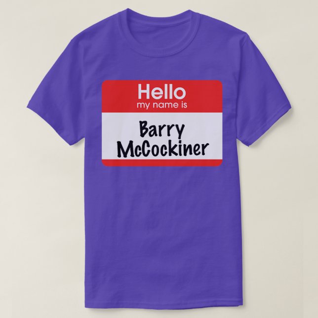 Hej min namn är Barry McCockiner T Shirt (Design framsida)