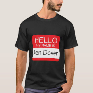 Hej Min Namn är Ben Dover Humor Joke Pun T Shirt