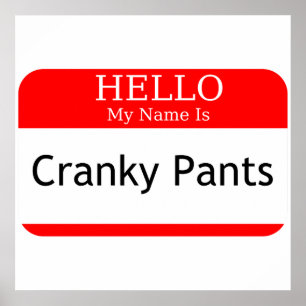 Hej Min Namn är Cranky Byxor Poster