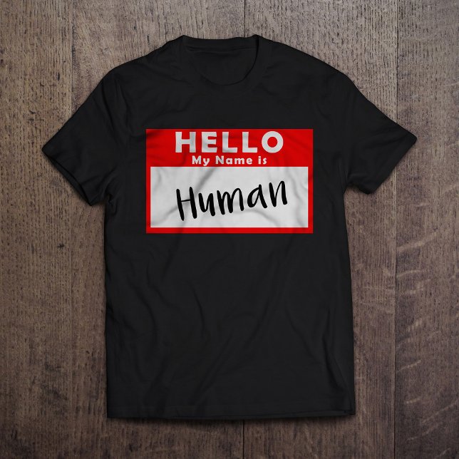 Hej Min Namn är Human T Shirt (Skapare uppladdad)