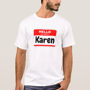 hej min namn är Karen T Shirt