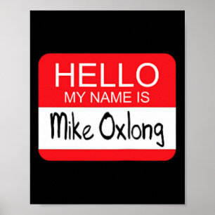 Hej Min Namn är Mike Oxlong Roligt Vuxen humor Jok Poster