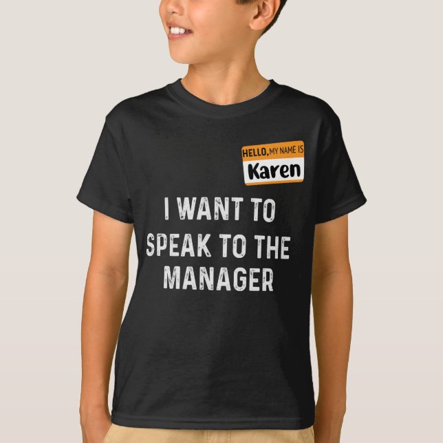 Hej Min Namn Karen Jag vill tala med chefen T Shirt (Framsida)