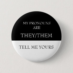 Hej Mina pronouns är de säger till mig dina Knapp