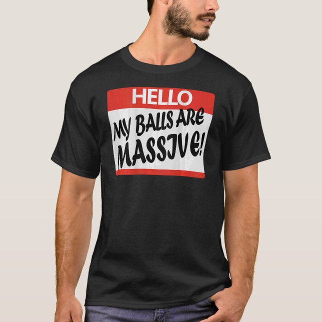 Hej mitt Bollar är enorm T Shirt (Framsida)