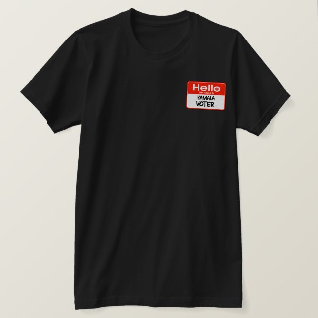 Hej Mitt Namn är Kamala Voter Harris 2024 T Shirt (Design framsida)