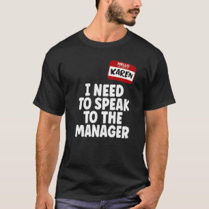 Hej Mitt Namn är Karen jag vill tala med Mana T Shirt