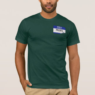 Hej Mitt Namn Är Profe - Spanskundervisare T Shirt