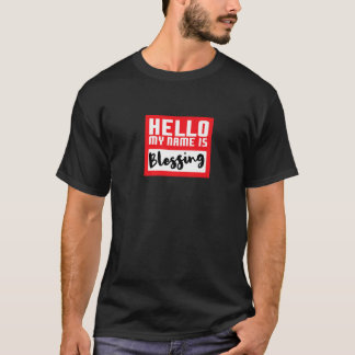 Hej mitt namn är välsignelse i förklädnad rolig ha t shirt