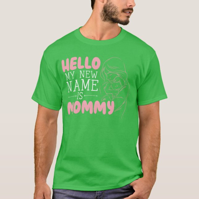 Hej Mitt nya Namn är Mamma Moderskap Mors dag T Shirt (Framsida)