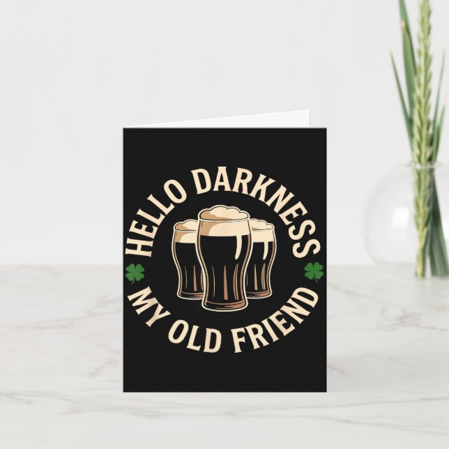 Hej mörker gamle vän irländsk öl St. Patricks dag Kort (Framsida)