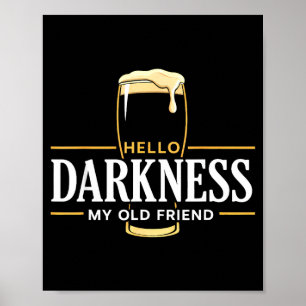Hej mörker gamle vän irländsk öl st. patrick's poster