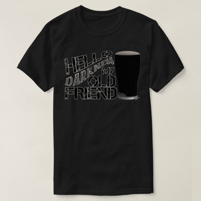 Hej mörker min gamla vän åldrar öl - stum öl t shirt (Design framsida)