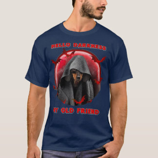 Hej Mörker min gamla vän Dachshund Hund T Shirt
