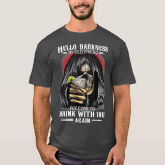 Hej Mörker min gamla vän Ive Kom att dricka T Shirt
