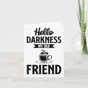 Hej Mörker Min Gamla Vän Roliga Kaffe S  Kort