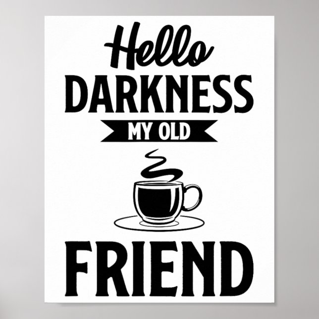 Hej Mörker min gamla vän, underbara kaffe S Poster (Framsidan)