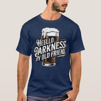 Hej Mörker min gamla vänskapsålder Beer Stout Beer T Shirt