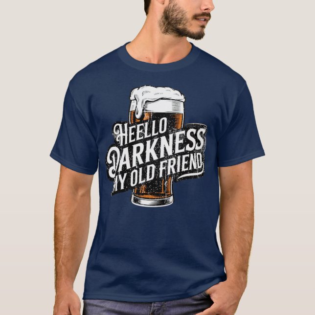 Hej Mörker min gamla vänskapsålder Beer Stout Beer T Shirt (Framsida)