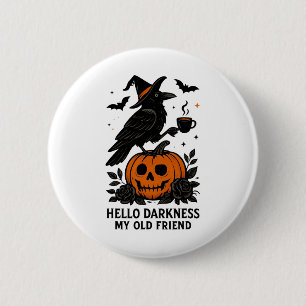 Hej Mörker min gamle vän Halloween 1 Knapp