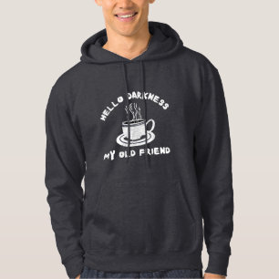 hej mörker min gamle vän, lustigt kaffe humor hoodie