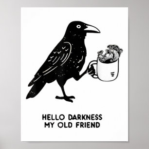 Hej mörker min gamle vän Meme Kråka dricker Bl Poster