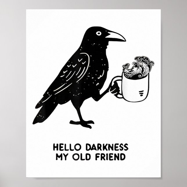 Hej mörker min gamle vän Meme Kråka dricker Bl Poster (Framsidan)