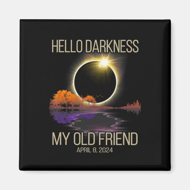 Hej Mörker min gamle vän Solar Eclipse April 0 Magnet (Framsidan)