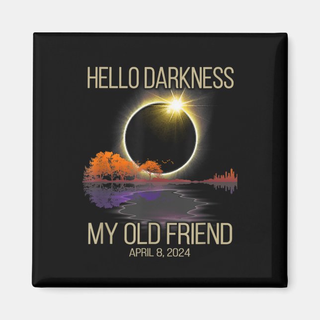 Hej Mörker min gamle vän Solar Eclipse April 0 Magnet (Framsidan)