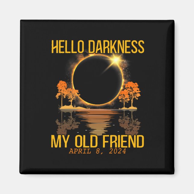 Hej Mörker min gamle vän Solar Eclipse April 0 Magnet (Framsidan)