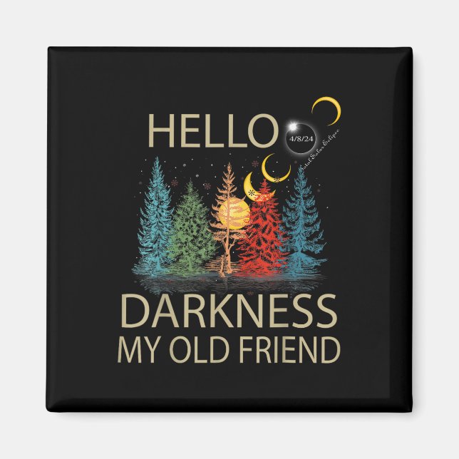 Hej Mörker min gamle vän Solar Eclipse April 0 Magnet (Framsidan)
