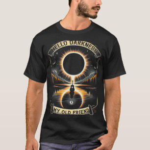 Hej Mörker min gamle vän Solar Eclipse April 8 T Shirt